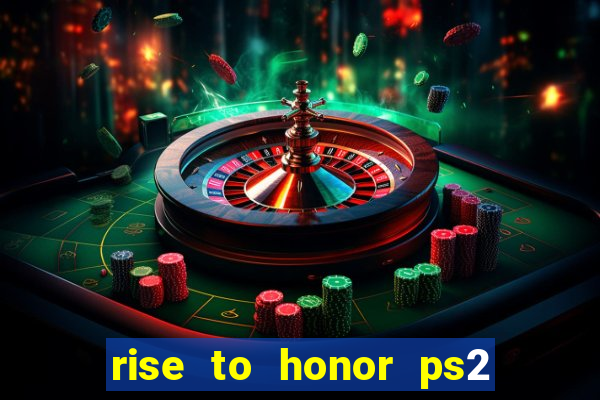 rise to honor ps2 iso pt br